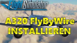 A320 FlyByWire Schnell & einfach installieren // Tutorial deutsch/german // MSFS2020