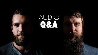 Answering your questions about AUDIO! With guest Oliver J Hughes