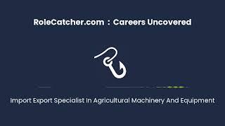 Import Export Specialist In Agricultural Machinery And Equipment : Careers Uncovered