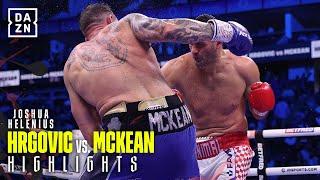 HIGHLIGHTS | Filip Hrgovic vs. Demsey McKean | TWELTH ROUND KO