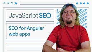 Make your Angular web apps discoverable - JavaScript SEO