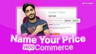 WooCommerce Name Your Price - Let Customers Choose the Price!