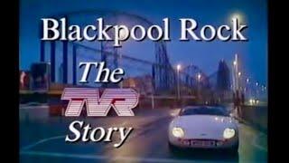 1997 Blackpool Rock - The TVR Story