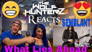 SEMBLANT - What Lies Ahead (Official Video) The Wolf HunterZ First Time Reaction