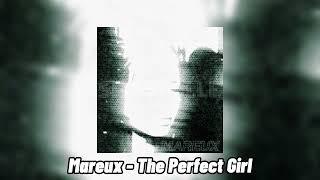 Mareux - The Perfect Girl (speed up)