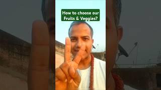 Two key principles to choose your fruits and veggies #health #shorts #shortsindia #youtubeshorts
