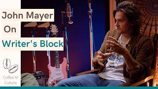 John Mayer On Writer's Block