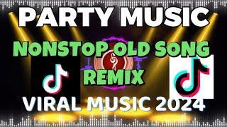 NONSTOP PARTY MUSIC REMIX OLD SONG MIX | VIRAL MUSIC 2024