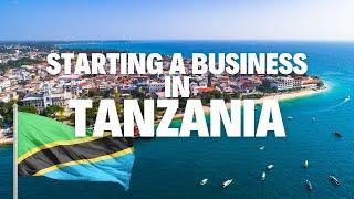 12 Steps to Launch Your Dream Business in Tanzania | Guide To Doing Business | Terrabrand Africa