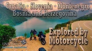 Southeast Europe by Moto - Croatia, Slovenia, B&H, and Montenegro