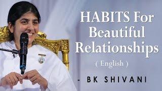 HABITS For Beautiful Relationships: Part 3: BK Shivani at Silicon Valley (English)