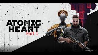 Atomic Heart Gameplay Walkthrough Part1