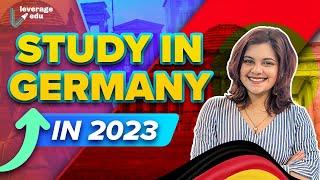Study In Germany 2023 | Public Universities | Fees | Scholarships & APS Certificate | Leverage Edu