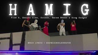 Hamig | Flow G, Skusta | Brando | Emcee | Badger | Music Lyrics