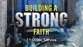 CC Online — Building a STRONG Faith — Nov. 3, 2024 — 11:00am Service