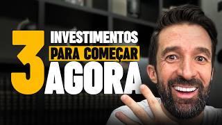 3 INVESTIMENTOS PARA VOCÊ COMEÇAR AGORA | RENDA FIXA E RENDA VARIÁVEL