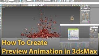 How To Create Preview Animation In 3dsMax