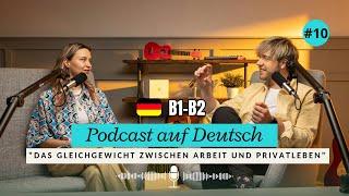 Dialoge B1-B2 | Podcast Auf Deutsch "Work-Life-Balance" 10