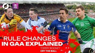 Major Rule Changes in GAA Explained | Tommy Rooney