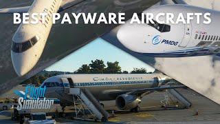 BEST PAYWARE AIRCRAFTS FOR MSFS | 2023