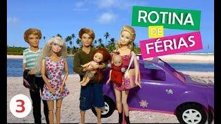 ROTINA DE FERIAS / NOEVELINHA DA BARBIE (PARTE 3 FINAL)