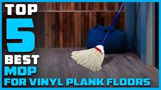 Best Mop for Vinyl Plank Floors in 2024 - Top 5 Review | Mops With Extendable & Collapsible Handle