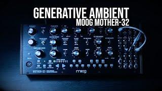 Generative Ambient | Moog Mother-32