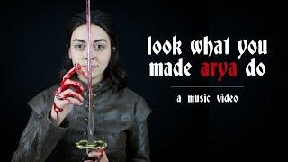 Look What You Made Arya Do — A Game of Thrones Parody Music Video