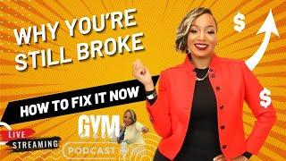 Why you’re still broke! And how to fix it! | Grow Your Money Podcast