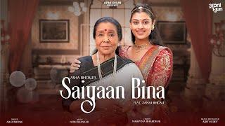 SAIYAAN BINA | Asha Bhosle | Zanai Bhosle | Nitin Shankar | Mahimma B | Aditya Dev | Asha at 91 |