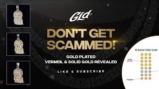 Don't Get Scammed! Gold Plated, Vermeil and Solid Gold Revealed.