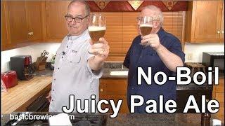 No-Boil Juicy Pale Ale - Basic Brewing Video - April 23, 2018