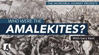 Who Were The Amalekites?