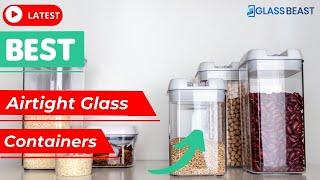 Best Airtight Glass Containers 2022 | Pick Best Airtight Glass Containers Today