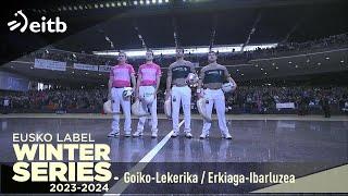 EUSKO LABEL WINTER SERIES 2023-2024: (Finala): Goiko-Lekerika / Erkiaga-Ibarluzea