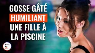 Gosse Gâté Humiliant Une Fille À La Piscine | @DramatizeMeFrance