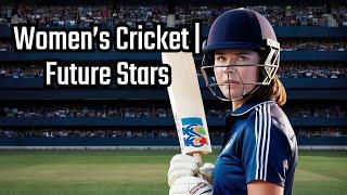 The Rise of Women’s Cricket: A New Generation