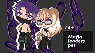 MAFIA LEADERS PET // GLMM // IvoryGacha// 13+