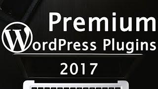 Top 6 Premium WordPress Plugins 2017  Must Have & Best Plugins for WordPress