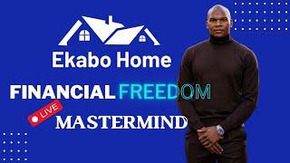 80. Ekabo Home Financial Freedom Mastermind November 27, 2023