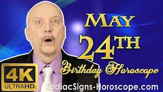 May 24 Zodiac Horoscope and Birthday Personality | May 24th Birthday Personality Horoscope Astrology