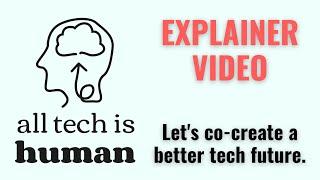 All Tech Is Human explainer video