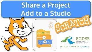 Sharing a Scratch Project and Adding it to a Studio