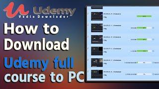 How to Download Udemy full course to PC  | Download Udemy video Course in One Click