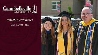 Campbellsville University 2024 Spring Commencement - May 3rd Service