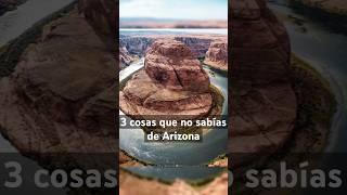 3 #nature #adventure  cosas que no sabías de Arizona