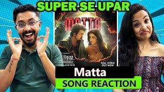 MATTA : Full Video REACTION | Thalapathy Vijay - The GOAT (The Greatest Of All Time)