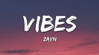 ZAYN - Vibez (Lyrics)