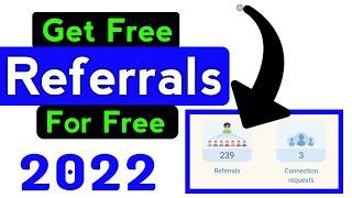 how to get referrals for free | how to get referrals fast and free { 2022 }