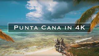 Punta Cana in 4K